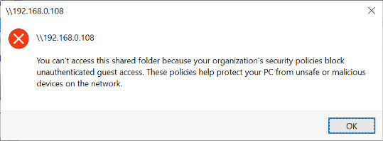 You can't access this shared folder because your organization's security policies block unauthenticated guest access